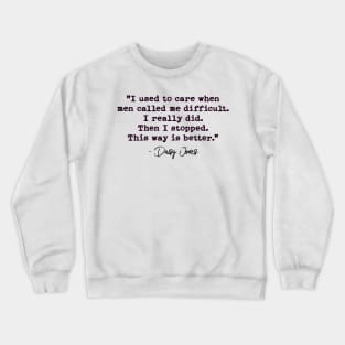 Daisy Jones Quote Crewneck Sweatshirt